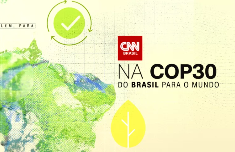 CNN Brasil lança página para COP30 em Belém